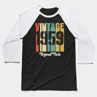 Vintage 1959 Original Parts Retro Vintage Birthday Gifts 61s Baseball T-Shirt